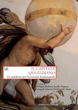 capitale quotidiano un manifesto per l\'economia fondamentale