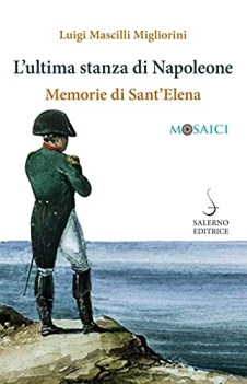 ultima stanza di napoleone memorie di santelena