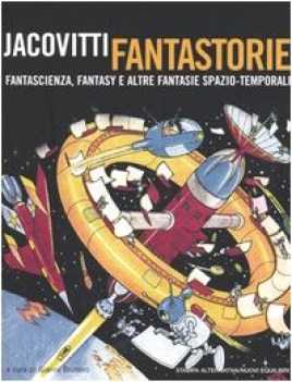 jacovitti fantastorie fantascienza fantasy e altre fantasie spaziot