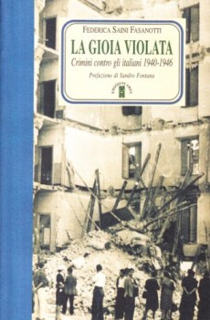 gioia violata crimini contro gli italiani 1940 1946