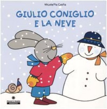 giulio coniglio e la neve ediz illustrata