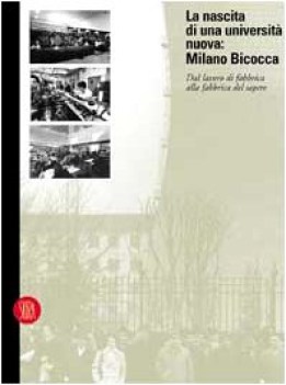 nascita di una universit nuova milano bicocca dal lavoro di fab