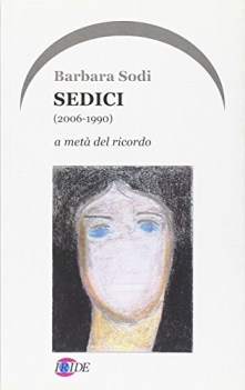 sedici 2006-1990 a meta del ricordo