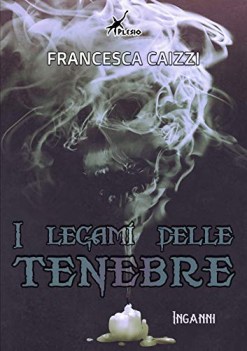 legami delle tenebre inganni