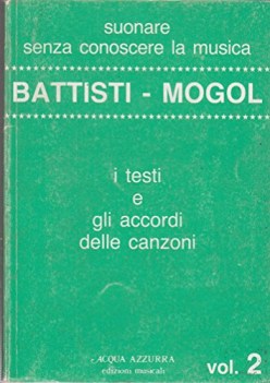 suonare senza conoscere la musica  battisti mogol vol2