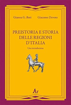 preistoria e storia della regioni d\'italia una introduzione