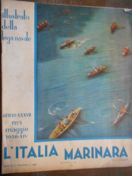 italia marinara numero 5 maggio 1936 illustrato della lega navale