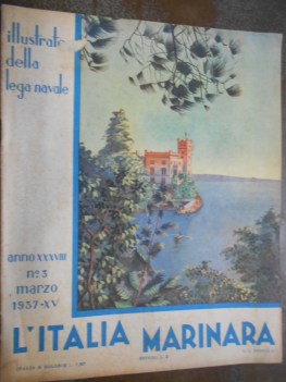 italia marinara numero 3 marzo 1937 illustrato della lega navale