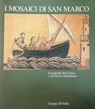 mosaici di san marco iconografia dell antico e del nuovo testamento