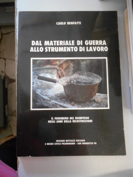 dal materiale di guerra allo strumento di lavoro