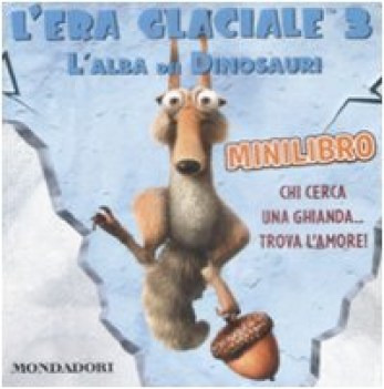 era glaciale 3 l\'alba dei dinosauri ediz illustrata MINILIBRO