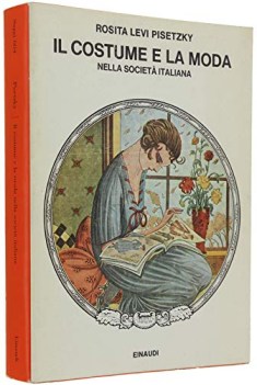 costume e la moda nella societa\' italiana