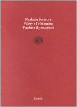 paul valery e l\'elefantino flaubert il precursore