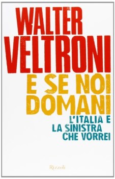 e se noi domani italia e la sinistra che vorrei