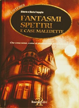 fantasmi spettri e case maledette