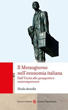 mezzogiorno nell\'economia italiana dallunit alle prospettive co