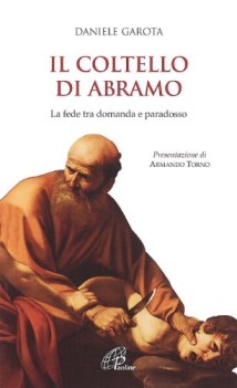 coltello di abramo la fede tra domanda e paradosso