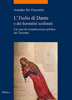 ytalia di dante e dei fiorentini scellerati un caso di comunica