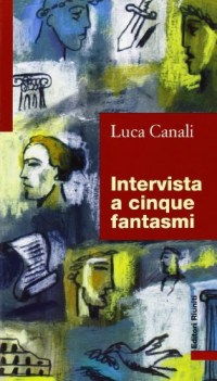 intervista a cinque fantasmi