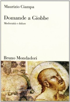 domande a giobbe modernita e dolore