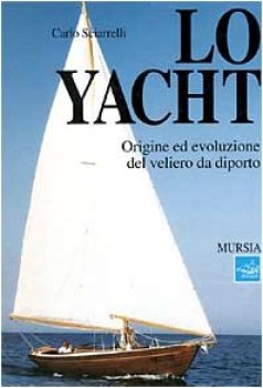 yacht origine ed evoluzione del veliero da diporto