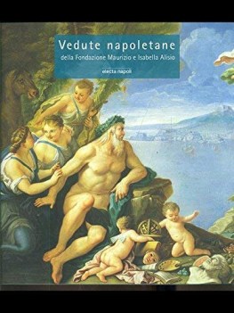 vedute napoletane della fondazione maurizio e isabella alisio