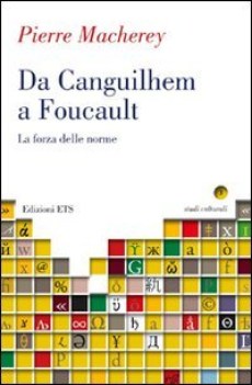 da canguilhem a foucault la forza delle norme