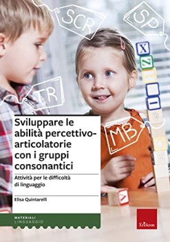 sviluppare le abilita percettivoarticolatorie con i gruppi consonantici