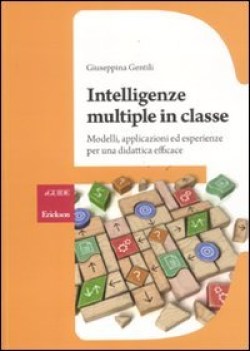 intelligenze multiple in classe modelli applicazioni ed esperienze