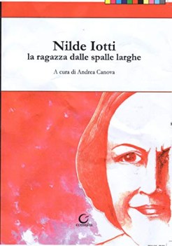 nilde iotti la ragazza dalle spalle larghe