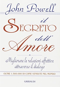 segreto dell\'amore migliorare le relazioni affettive attraverso il dialogo