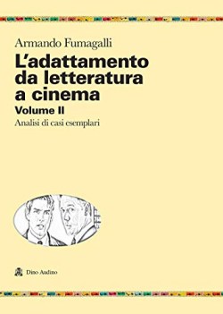 adattamento da letteratura a cinema analisi di casi esemplari vol 2