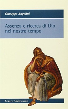 assenza e ricerca di dio nel nostro tempo