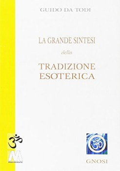 grande sintesi della tradizione esoterica