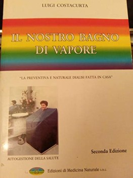 nostro bagno di vapore la preventiva e naturale dialisi fatta