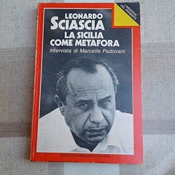 leonardo sciascia la sicilia come metafora ed arnoldo mondadori 1979