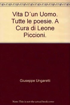 vita d\'un uomo tutte le poesie a cura di leone piccioni