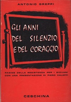 anni del silenzio e del coraggio