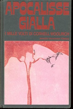 apocalisse gialla i mille volti di cornell woolrich