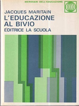 educazione al bivio