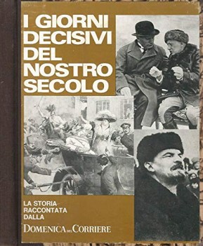 giorni decisivi del nostro secolo