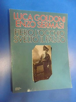 fiero l\'occhio svelto il passo