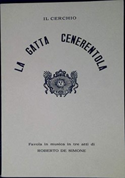 gatta cenerentola  favola in musica in tre atti