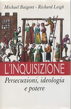 inquisizione persecuzioni ideologia e potere