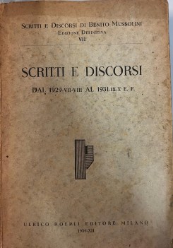 scritti e discorsi di benito mussolini VII