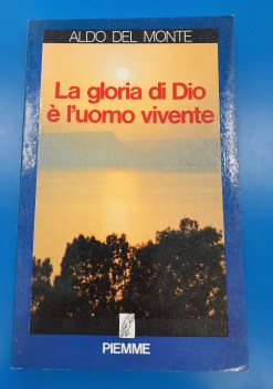 Gloria di Dio e l\'uomo vivente