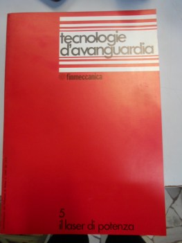 tecnologie d\'avanguardia n.5 il laser di potenza