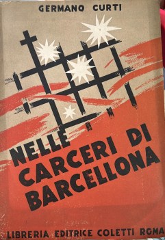 nelle carceri di barcellona memorie della rivoluzione di spagna