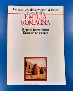 Emilia Romagna. Letteratura delle regioni d\'Italia storia e testi