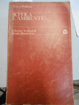 scuola e ambiente per una pedagogia della ricerca d\'ambiente